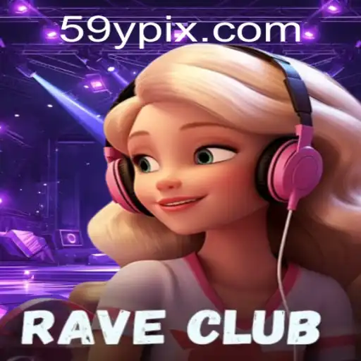 Discover RaveClub: A Thrilling New Game by 59Y.COM